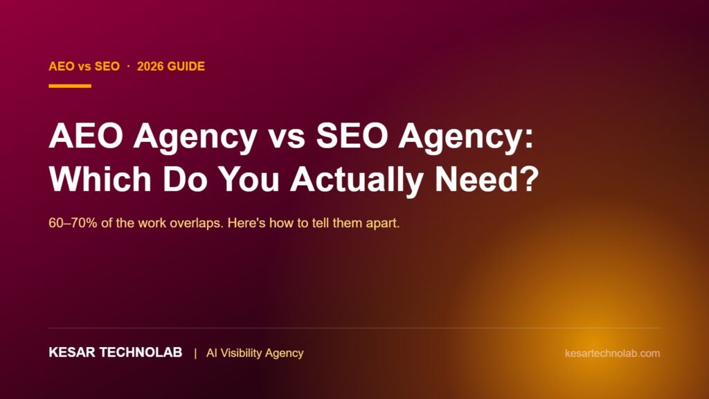 AEO Agency vs SEO Agency in 2026: Which One Do You Actually Need?